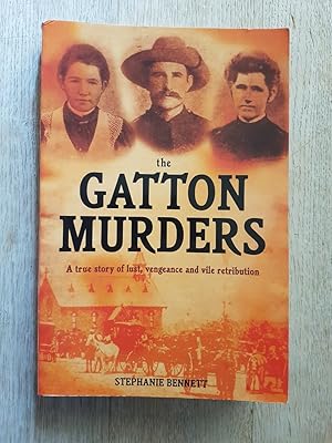 Seller image for The Gatton Murders : A True Story of Lust, Vengeance and Vile Retribution for sale by masted books