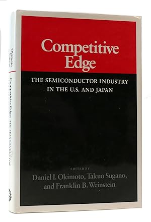 Seller image for COMPETITIVE EDGE Semiconductor Industry in the US and Japan : the Semiconductor Industry in the U. S. and Japan for sale by Rare Book Cellar