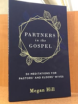 Partners in the Gospel: 50 Meditations for Pastors' and Elders' Wives