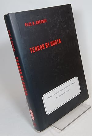 Terror by Quota: State Security from Lenin to Stalin (An Archival Study)