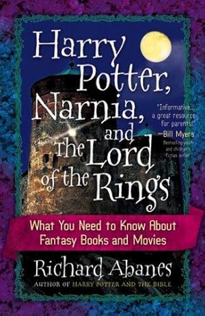 Seller image for Harry Potter, Narnia, and the Lord of the Rings: What You Need to Know about Fantasy Books and Movies for sale by WeBuyBooks