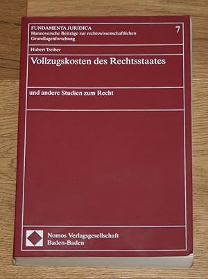 Bild des Verkufers fr Vollzugskosten des Rechtsstaates und andere Studien zum Recht. [Fundamenta Juridica, Band 7] zum Verkauf von Antiquariat Gallenberger