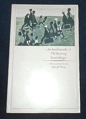 An Autobiography of the Reverend Josiah Henson; With an introduction by Robin W. Winks