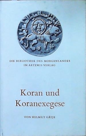 Koran und Koranexegese (Die Bibliothek des Morgenlandes).