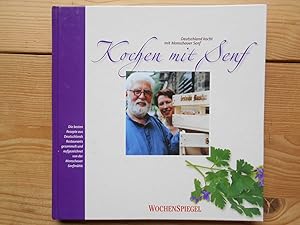 Kochen mit Senf : Deutschland kocht mit Monschauer Senf. Herausgeber: Historische Senfmühle Monsc...