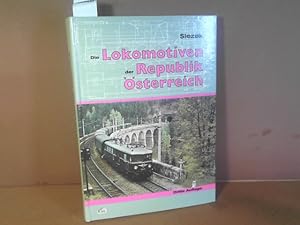 Die Lokomotiven der Republik Österreich - 130 Typenzeichnungen, 280 Fotos. (= Internationales Arc...