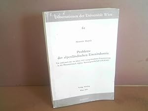 Probleme der alpenländischen Eisenindustrie - Vor und nach der im Jahre 1881 stattgefundenen Fusi...