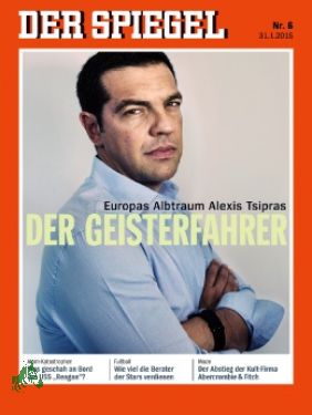 Bild des Verkufers fr 6/2015 Der Gesiterfahrer, Alexis Tsipras zum Verkauf von Antiquariat Artemis Lorenz & Lorenz GbR