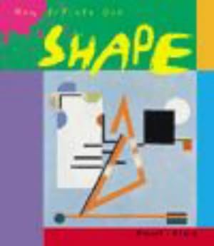 Bild des Verkufers fr Shape (How Artists Use.) (How Artists Use.S.) zum Verkauf von WeBuyBooks