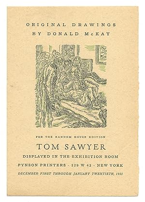 Bild des Verkufers fr [Exhbition Announcement] Original Drawings by Donald McKay for the Random House Edition: Tom Sawyer. Displayed in the Exhibition Room, Pynson Printers, 229 W 43, New York zum Verkauf von Between the Covers-Rare Books, Inc. ABAA