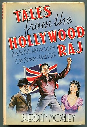 Image du vendeur pour Tales from the Hollywood Raj: The British Film Colony On Screen and Off mis en vente par Between the Covers-Rare Books, Inc. ABAA