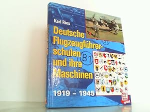Seller image for Deutsche Flugzeugfhrerschulen und ihre Maschinen 1919 - 1945. for sale by Antiquariat Ehbrecht - Preis inkl. MwSt.