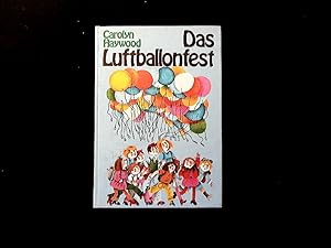 Immagine del venditore per Das Luftballonfest. venduto da Antiquariat Bookfarm