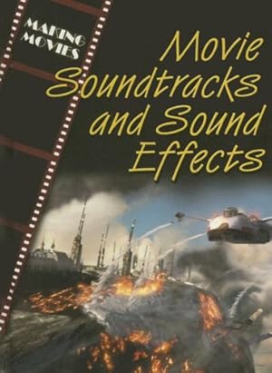Immagine del venditore per Movie Soundtracks and Sound Effects (Making Movies) venduto da WeBuyBooks