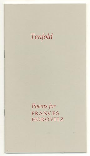 Seller image for Tenfold: Poems for Frances Horovitz for sale by Between the Covers-Rare Books, Inc. ABAA