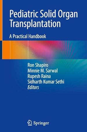 Immagine del venditore per Pediatric Solid Organ Transplantation : A Practical Handbook venduto da AHA-BUCH GmbH