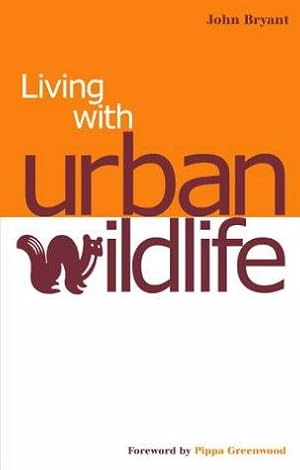 Bild des Verkufers fr Living with Urban Wildlife zum Verkauf von WeBuyBooks