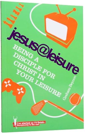 Bild des Verkufers fr JESUS@LEISURE: Being a Disciple for Christ in your Leisure zum Verkauf von WeBuyBooks