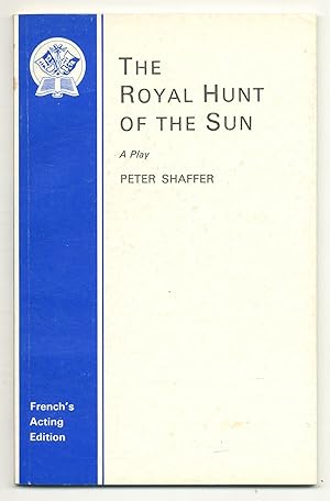 The Royal Hunt of the Sun. A Play Concerning the Conquest of Peru