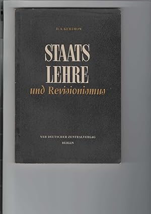 Staatslehre und Revisionismus. Die marxistisch-leninistische Lehre vom Wesen des Staates und der ...