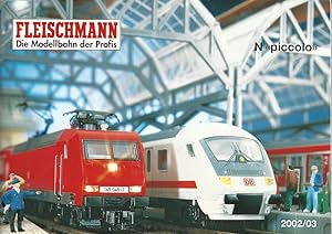 Imagen del vendedor de Fleischmann. Die Modellbahn der Profis. N "piccolo". 2002/03. a la venta por Lewitz Antiquariat