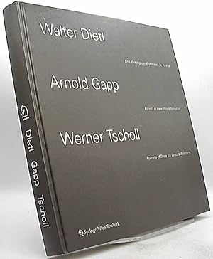 Immagine del venditore per Walter Dietl, Arnold Gapp, Werner Tscholl : drei Vinschgauer Architekten im Portrait. hrsg. von Bettina Schlorhaufer und dem Sdtiroler Knstlerbund. [bers. ins Engl.: Roderick O'Donovan. bers. ins Ital.: Reinhold Ferrari] venduto da Antiquariat Unterberger