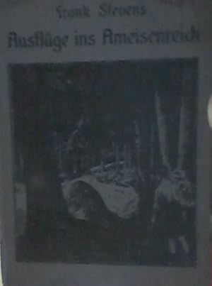 Bild des Verkufers fr Ausflge ins Ameisenreich mit 2 Tafeln und zwlf Textbildern zum Verkauf von Alte Bcherwelt
