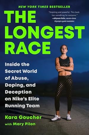 Imagen del vendedor de Longest Race : Inside the Secret World of Abuse, Doping, and Deception on Nike's Elite Running Team a la venta por GreatBookPrices
