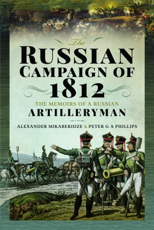 Seller image for Russian Campaign of 1812 : The Memoirs of a Russian Artilleryman for sale by GreatBookPrices