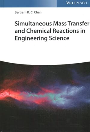 Bild des Verk�ufers f�r Simultaneous Mass Transfer and Chemical Reactions in Engineering Science zum Verkauf von GreatBookPrices