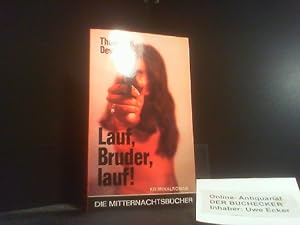 Image du vendeur pour Lauf, Bruder, lauf : Kriminalroman. [Aus d. Amerikan. Ins Dt. bertr. von Luise Dbritz] / Die Mitternachtsbcher ; Bd. 469 mis en vente par Der Buchecker