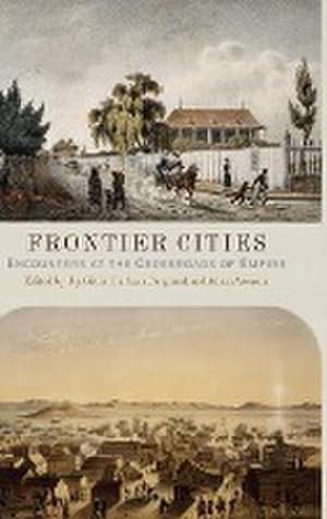 Bild des Verkufers fr Frontier Cities : Encounters at the Crossroads of Empire zum Verkauf von AHA-BUCH GmbH
