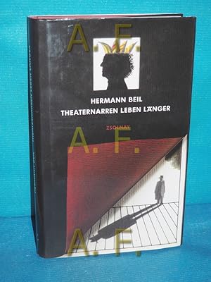 Theaternarren leben länger : hundert und drei Geschichten aus dem Burgtheater / SIGNIERT von Herm...
