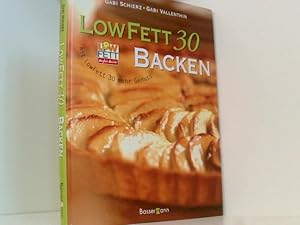 Seller image for LowFett 30 Backen: mit LowFett 30 mehr Genuss mit LowFett 30 mehr Genuss for sale by Book Broker