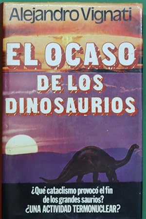 Imagen del vendedor de El ocaso de los dinosaurios a la venta por Librera Alonso Quijano