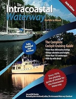 Bild des Verkufers fr The Intracoastal Waterway, Norfolk, Virginia to Miami, Florida: The Complete Cockpit Cruising Guide zum Verkauf von moluna