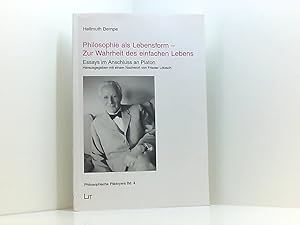 Bild des Verkufers fr Philosophie als Lebensform - Zur Wahrheit des einfachen Lebens: Essays im Anschluss an Platon zum Verkauf von Book Broker