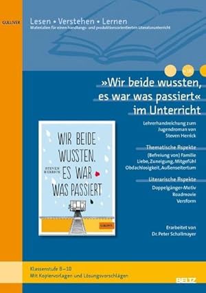 Seller image for Wir beide wussten, es war was passiert" im Unterricht : Lehrerhandreichung zum Jugendroman von Steven Herrick (Klassenstufe 8-10, mit Kopiervorlagen) for sale by Smartbuy