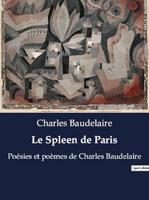 Image du vendeur pour Le Spleen de Paris : Posies et pomes de Charles Baudelaire mis en vente par Smartbuy