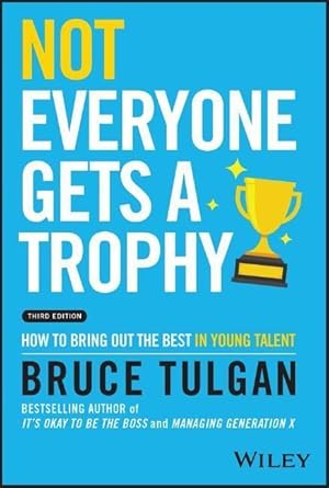 Bild des Verkufers fr Not Everyone Gets a Trophy 3rd Edition: How to Man age Millennials zum Verkauf von moluna