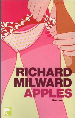 Imagen del vendedor de Apples : Roman. Richard Milward. Aus dem Engl. von Nicolai von Schweder-Schreiner a la venta por Schrmann und Kiewning GbR