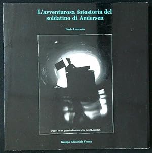 Immagine del venditore per L'avventurosa fotostoria del soldatino di Andersen venduto da Librodifaccia