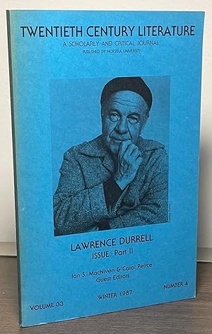 Image du vendeur pour Twentieth Century Literature _ Lawrence Durrell Issue, Part II A Scholarly and Critical Journal Volume 33 Winter 1987 Number 4 mis en vente par San Francisco Book Company