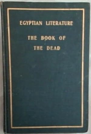 Bild des Verkufers fr Egyptian Literature: Comprising Egyptian Tales Hymns, Litanies, Invocations, The book of the dead zum Verkauf von Chapter 1