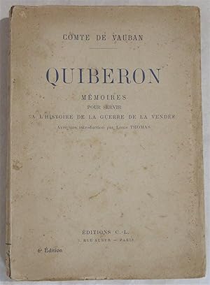 Seller image for Quiberon : Mmoires pour servir  l'Histoire de la Guerre de la Vende avec une Introduction par Louis Thomas for sale by MAGICBOOKS