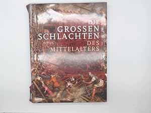 Bild des Verkufers fr Die groen Schlachten des Mittelalters. zum Verkauf von Buchschloss