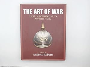 Seller image for The Art of War. Great Commanders of the Modern World for sale by Buchschloss