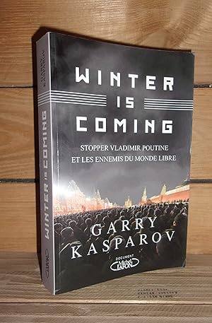 Imagen del vendedor de WINTER IS COMING, Stopper Vladimir Poutine et les ennemis du Monde Libre - (winter is coming, why vladimir putin and the ennemies of the free world must be stopped) a la venta por Planet's books