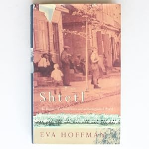 Shtetl: The History of a Small Town and an Extinguished World, The Life and Death of a Small Town...