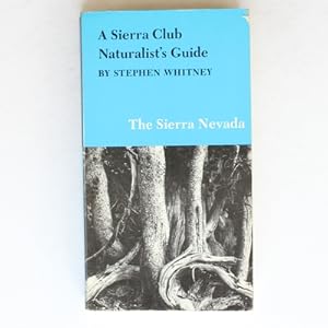 A Sierra Club Naturalist's Guide: The Sierra Nevada